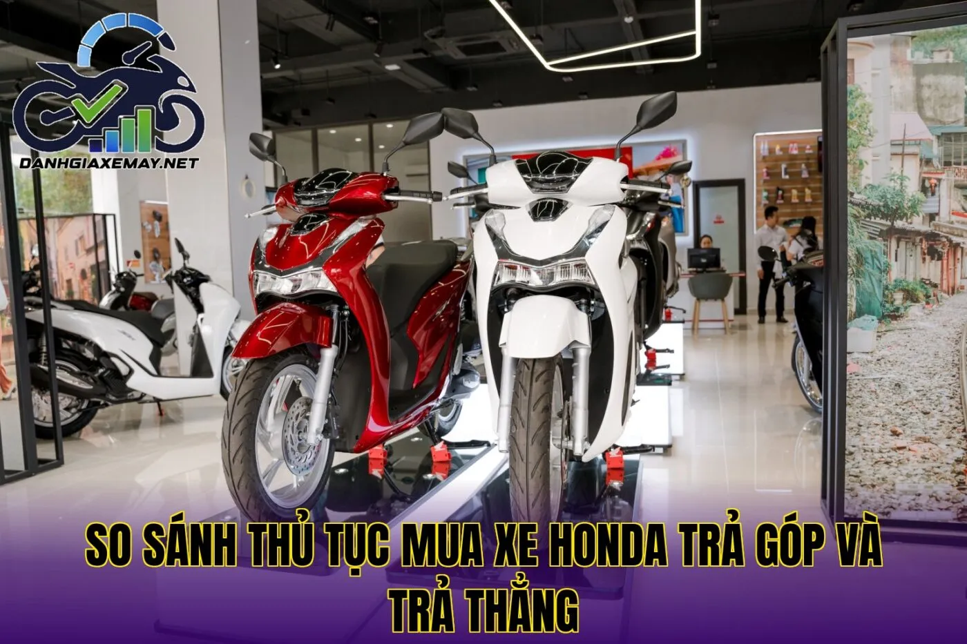 so sánh thủ tục mua xe Honda trả góp và trả thẳng