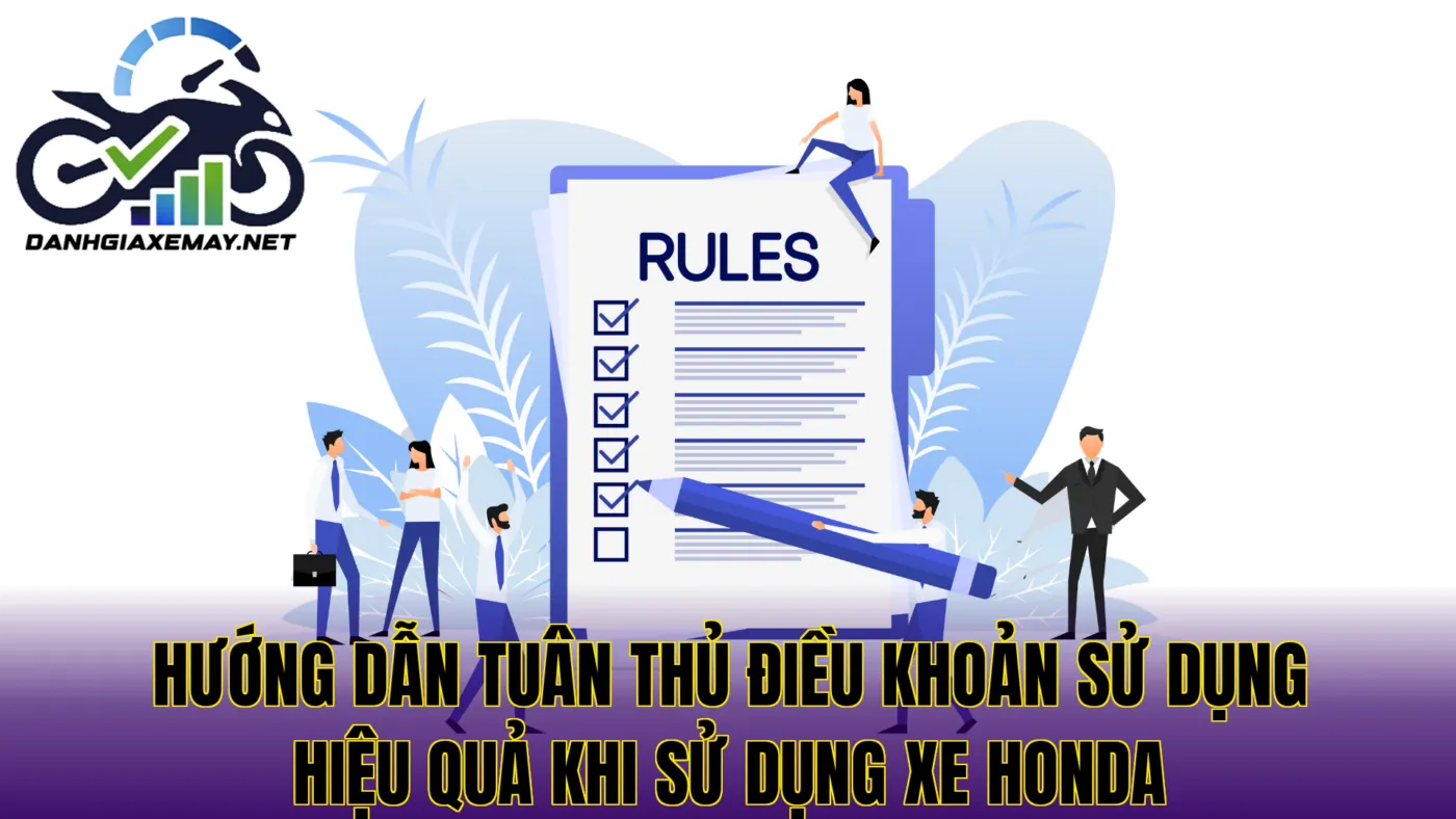 hướng dẫn tuân thủ điều khoản sử dụng hiệu quả khi sử dụng xe Honda