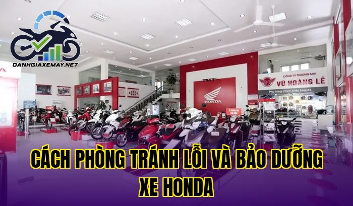 cách phòng tránh lỗi và bảo dưỡng xe Honda
