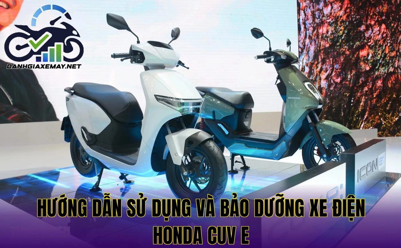 hướng dẫn sử dụng và bảo dưỡng xe điện Honda CUV e