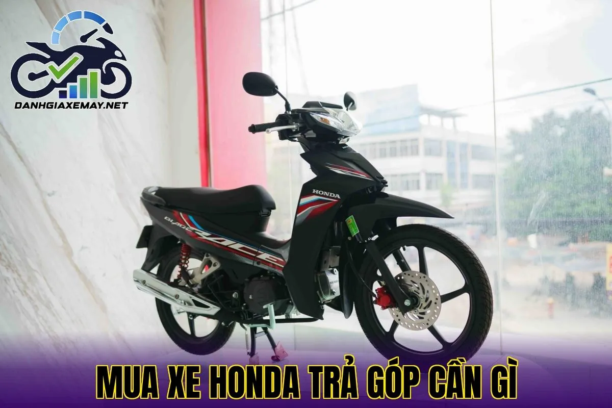 Mua xe Honda trả góp cần gì