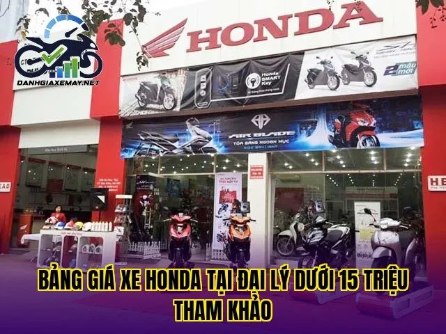 bảng giá xe Honda tại đại lý dưới 15 triệu tham khảo