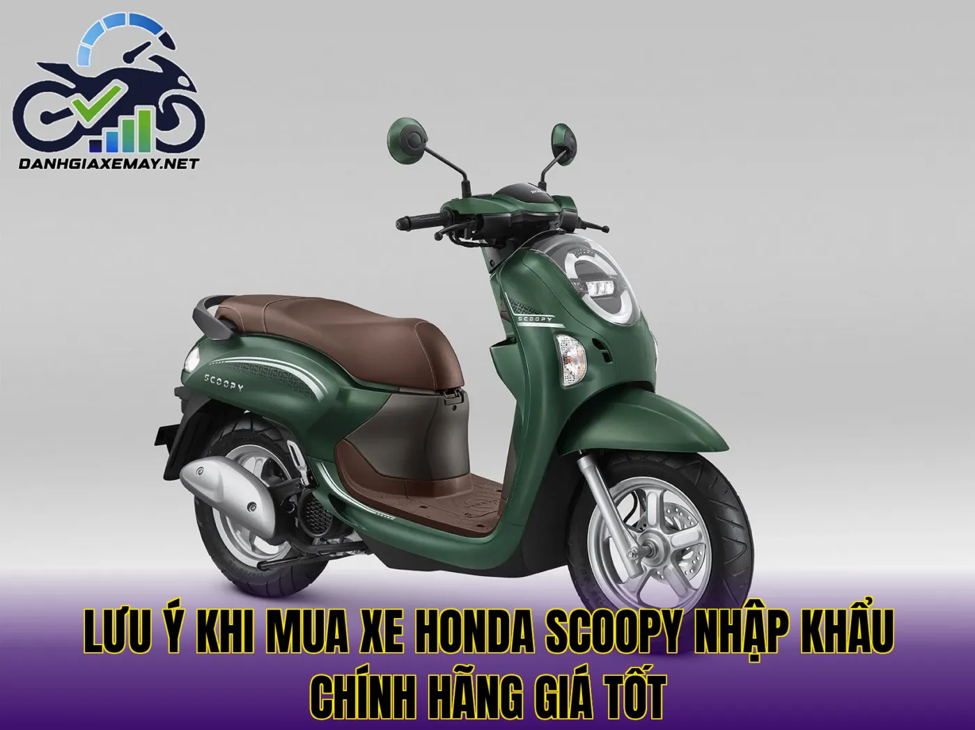 lưu ý khi mua xe Honda Scoopy nhập khẩu chính hãng giá tốt