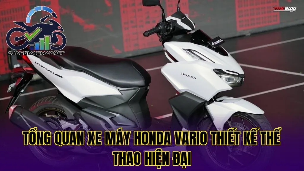 tổng quan xe máy Honda Vario thiết kế thể thao hiện đại
