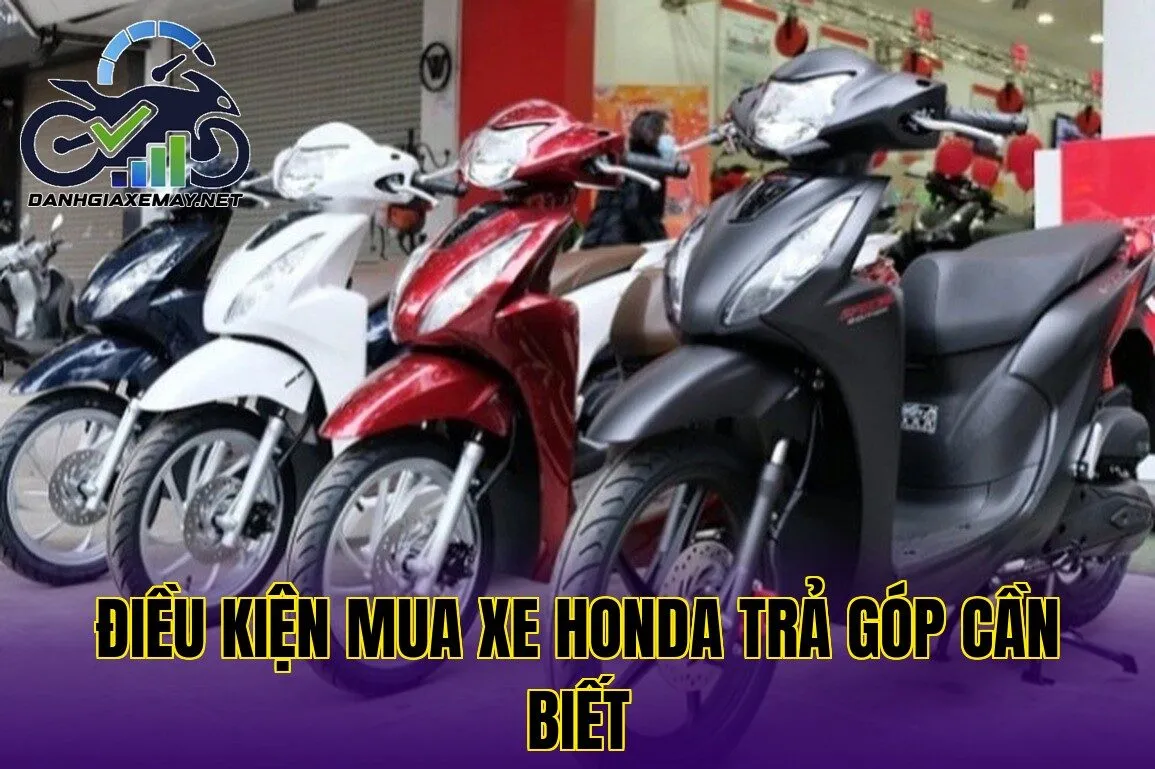 điều kiện mua xe Honda trả góp cần biết