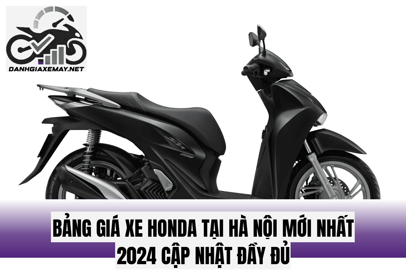 bảng giá xe Honda tại Hà Nội mới nhất 2024 cập nhật đầy đủ