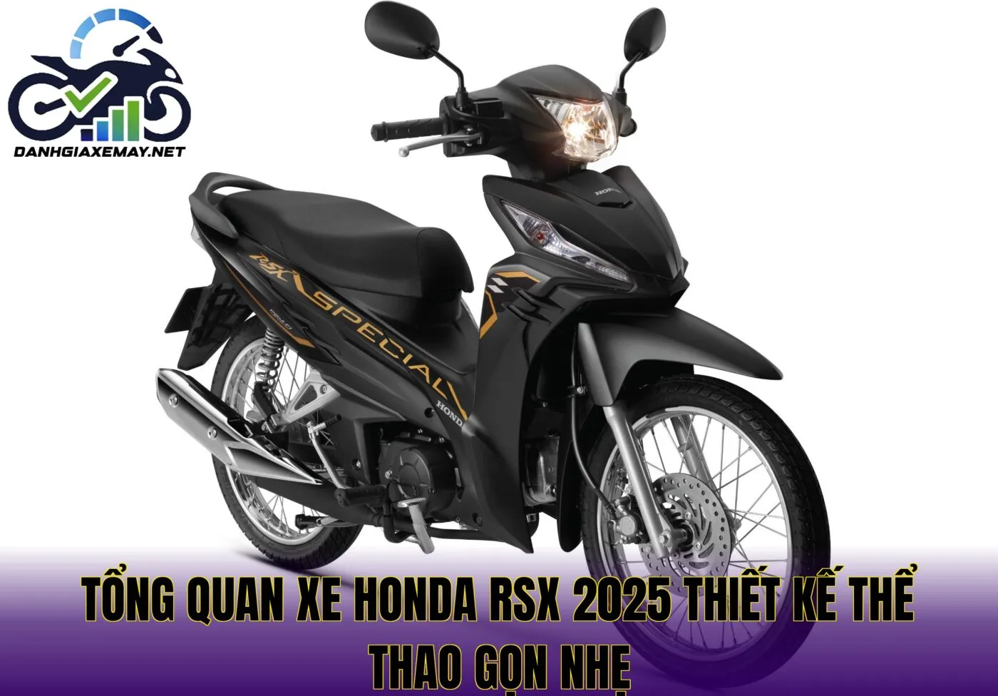 tổng quan xe Honda RSX 2025 thiết kế thể thao gọn nhẹ