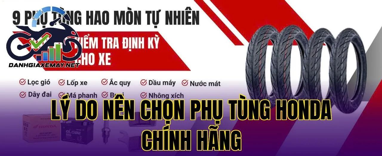 lý do nên chọn phụ tùng Honda chính hãng