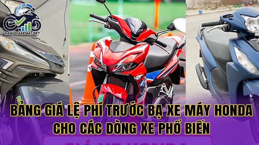Bảng giá lệ phí trước bạ xe máy honda cho các dòng xe phổ biến