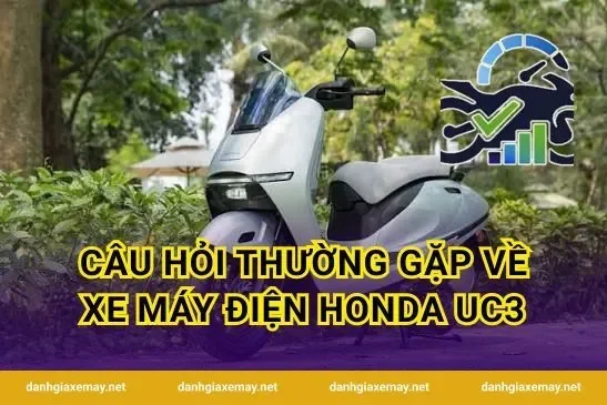 Câu hỏi thường gặp về Xe máy điện Honda UC3